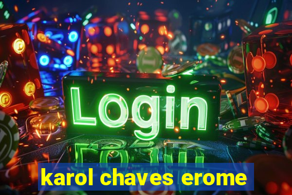 karol chaves erome